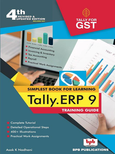 Simplest Book For Learning TALLY ERP 9 Training Guide | ASOK K. NADHANI | BPB
