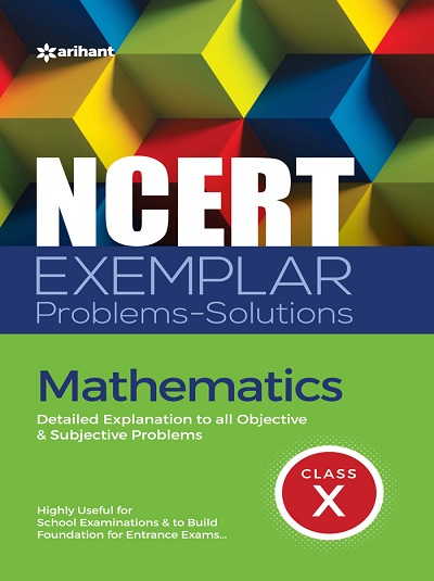 NCERT EXEMPLAR Problems-Solutions For Class X/ Class 10 MATHEMATICS | Arihant Publications