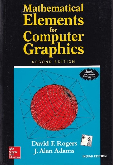 MATHEMATICAL ELEMENTS FOR COMPUTER GRAPHICS | DAVID F. ROGERS , J. ALAN ADAMS | McGraw Hill