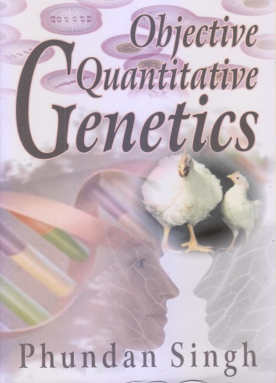 OBJECTIVE QUANTITATIVE GENETICS | PHUNDAN SINGH | Kalyani Publishers