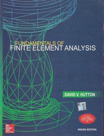 FUNDAMENTALS OF FINITE ELEMENT ANALYSIS | DAVID V. HUTTON | McGraw Hill