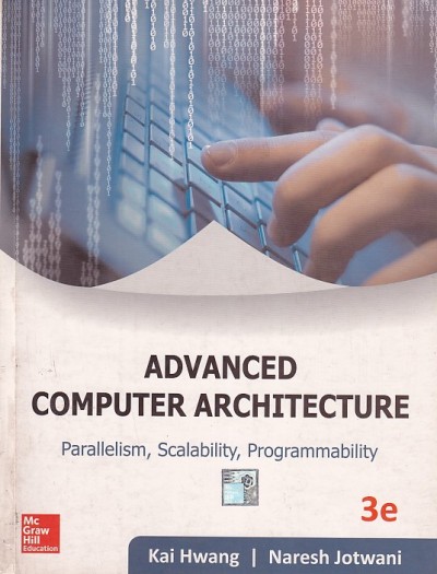 ADVANCED COMPUTER ARCHITECTURE | KAI HWANG , NARESH JOTWANI | McGraw Hill