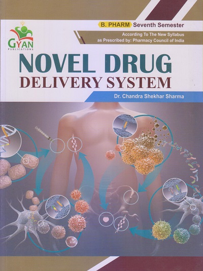 NOVEL DRUG DELIVERY SYSTEM (B. Pharm. Sem 7) | DR. CHANDRA SHEKHAR SHARMA | Gyan Publication