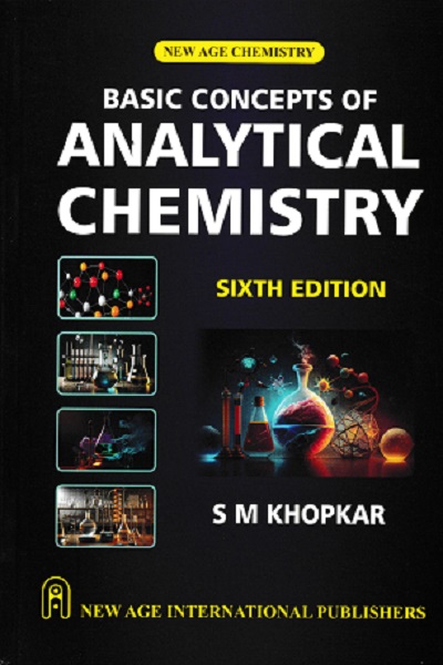 BASIC CONCEPTS OF ANALYTICAL CHEMISTRY | S.M. KHOPKAR | New Age