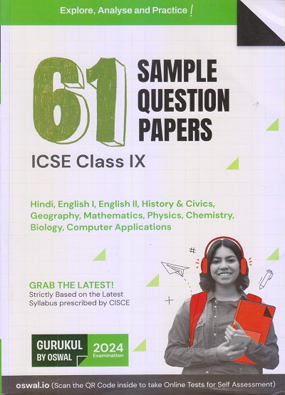 61 SAMPLE QUESTION PAPERS ICSE Class IX/Class 9 For 2024 Examinations (All Subjects Combined) | Oswal Gurukul
