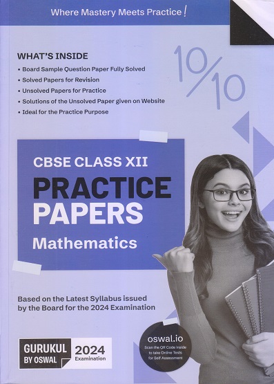 PRACTICE PAPERS CBSE 2024 Class XII/Class 12 MATHEMATICS | Oswal Gurukul