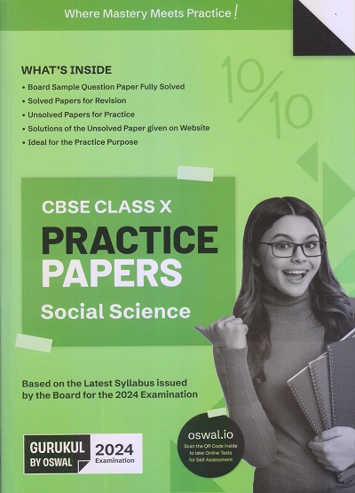 PRACTICE PAPERS CBSE 2024 Class X/Class 10 SOCIAL SCIENCE | Oswal Gurukul