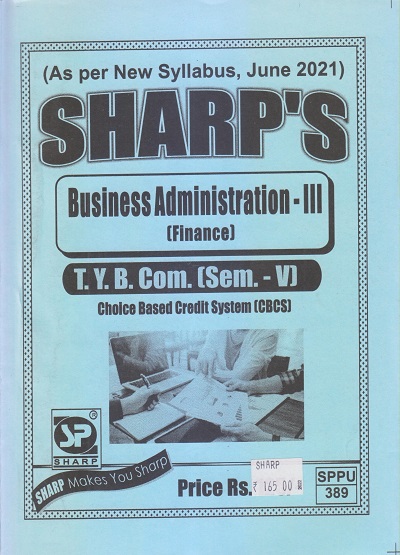 BUSINESS ADMINISTRATION-III (Finance) 2021 (T.Y.B.Com. Sem. V) | Sharp Publications