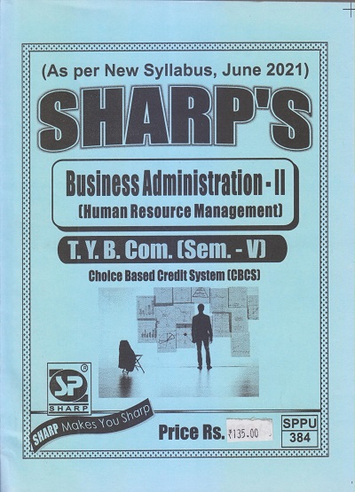 BUSINESS ADMINISTRATION-II (Human Resource Management) 2021 (T.Y.B.Com. Sem. V) | Sharp Publications