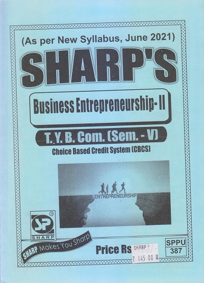 BUSINESS ENTREPRENEURSHIP-II 2021 (T.Y.B.Com. Sem. V) | Sharp Publications