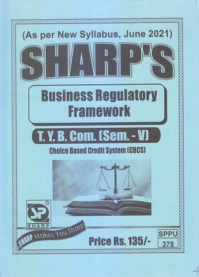 BUSINESS REGULATORY FRAMEWORK 2021 (T.Y.B.Com. Sem. V) | Sharp Publications