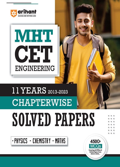 MHT CET ENGINEERING 11 Years 2013-2023 Chapterwise Solved Papers (Physics, Chemistry, Maths) | NARESH KUMAR, SHALINI SINGH, REKESH HIMANSHU | Arihant Publications
