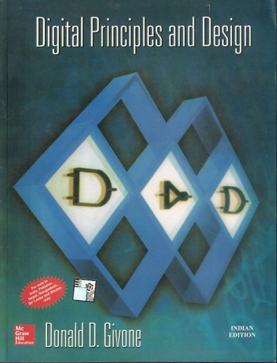 DIGITAL PRINCIPLES AND DESIGN | DONALD D. GIVONE | McGraw Hill
