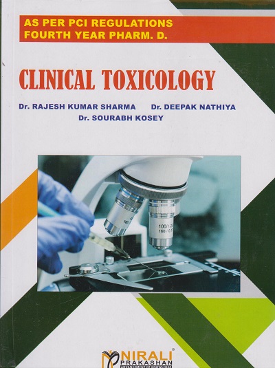CLINICAL TOXICOLOGY (Fourth Year, Pharm. D. As per PCI)