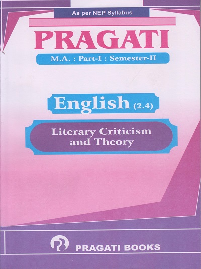 PRAGATI ENGLISH (2.4) : Literary Criticism and Theory (M.A. Part 1 Semester 2)