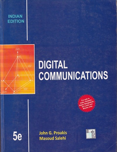 DIGITAL COMMUNICATIONS | JOHN G. PROAKIS, MASOUD SALEHI, | McGraw Hill