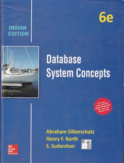 DATABASE SYSTEM CONCEPTS | ABRAHAM SILBERSCHATZ, HENRY F. KORTH, S. SUDARSHAN | McGraw Hill
