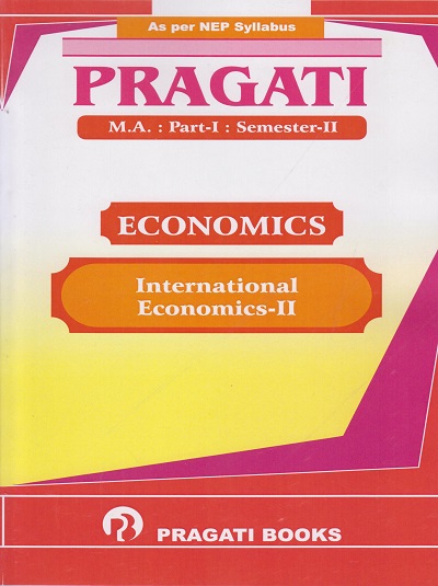 PRAGATI - ECONOMICS: International Economics-2 (M.A. Part-1 - Semester 2)