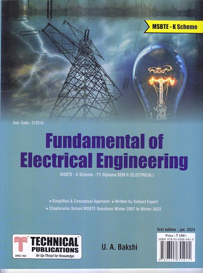 Fundamental of Electrical Engineering (Electrical) - MSBTE K Scheme | U. A. Bakshi | Technical Publications