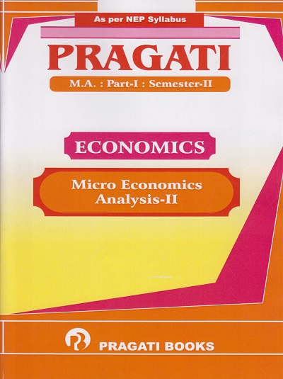 PRAGATI ECONOMICS: Micro Economics Analysis-2 (M.A. Part-1 Semester 2)