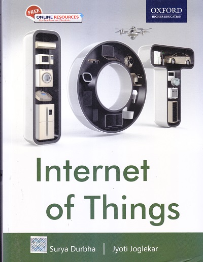 Internet of Things | Surya Durbha, Jyoti Joglekar | OXFORD UNIVERSITY PRESS