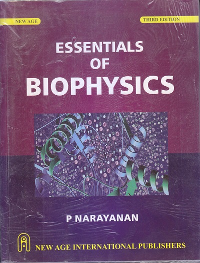 ESSENTIALS OF BIOPHYSICS | P NARAYANAN | NEW AGE