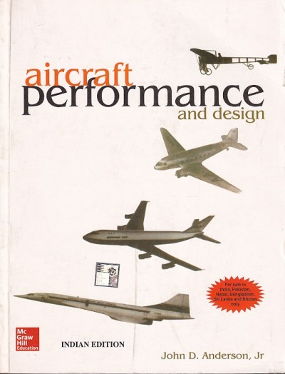 AIRCRAFT PERFORMANCE AND DESIGN | JOHN D. ANDERSON JR | McGraw Hill