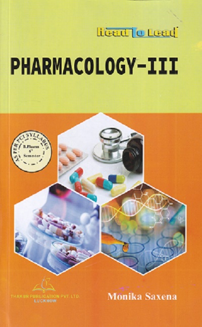 PHARMACOLOGY-III | Monika Saxena | THAKUR PUBLICATION