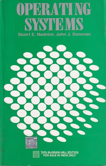 OPERATING SYSTEMS | STUART E. MADNICK , JOHN J. DONOVAN | McGraw Hill