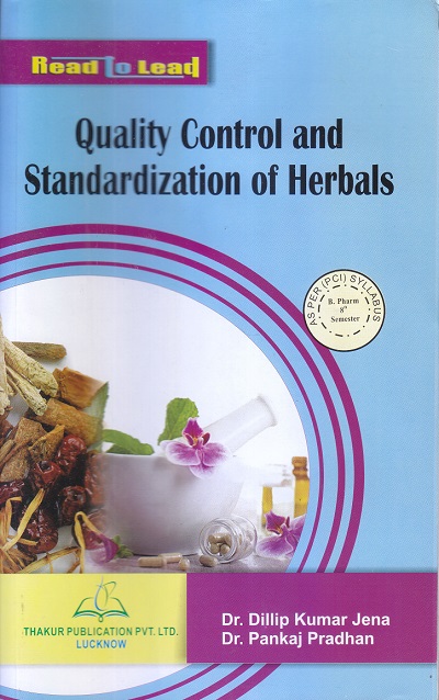 Quality Control and Standardization of Herbals | Dr. Dillip Kumar Jena, Dr. Pankaj Pradhan | THAKUR PUBLICATION