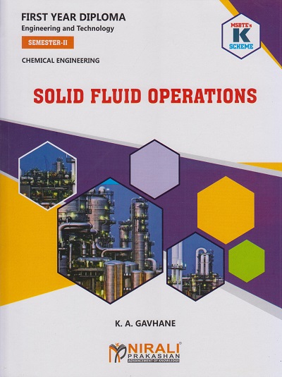 SOLID FLUID OPERATIONS 312342 (MSBTE K Scheme – Semester 2 – First Year Diploma Course In Chemical Engineering)