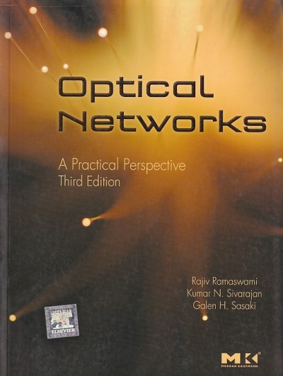 OPTICAL NETWORKS | RAJIV RAMASWAMI , KUMAR N. SIVARAJAN , GALEN H. SASAKI | MK