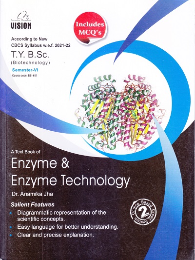 A Text Book of Enzyme & Enzyme Technology | Dr. Anamika Jha | Vision Publications