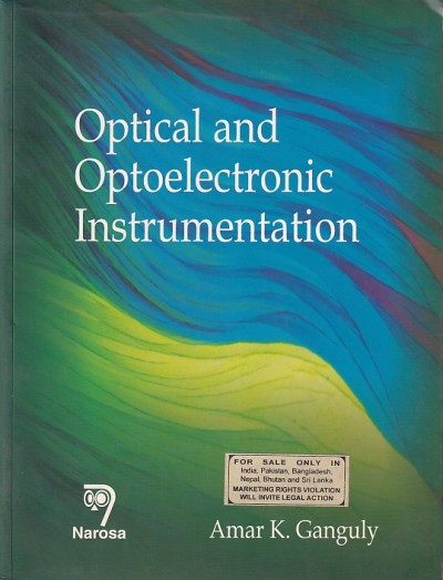 OPTICAL AND OPTOELECTRONIC INSTRUMENTATION | AMAR K. GANGULY | Narosa
