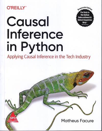 O'REILLY Causal Inference in Python | Matheus Facure | SHROFF PUBLISHERS & DISTRIBUTORS (SPD)