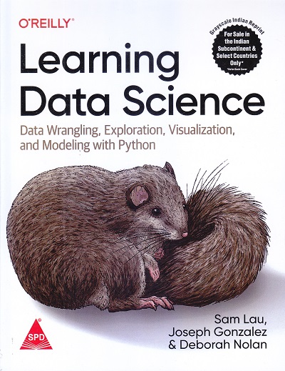 OREILLY Learning Data Science | Sam Lau, Joseph Gonzalez & Deborah Nolan | SHROFF PUBLISHERS & DISTRIBUTORS (SPD)