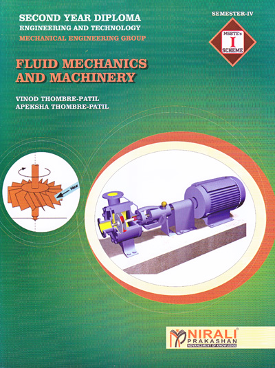 FLUID MECHANICS AND MACHINERY - Vinod Thombre Patil , Apeksha Thombre Patil - Diploma in Mechanical Engineering