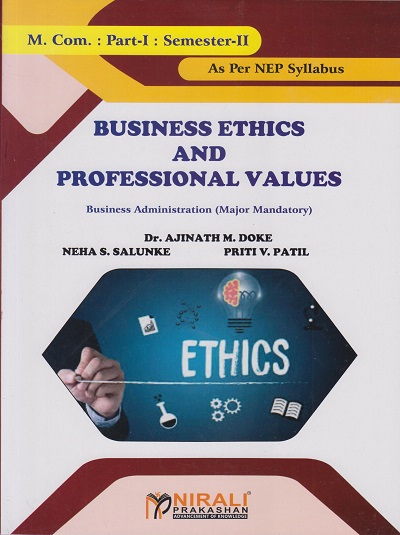 BUSINESS ETHICS AND PROFESSIONAL VALUES (Business Administration-Major Mandatory) (M.Com. Part-1 : Semester-2)