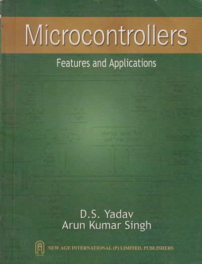 MICROCONTROLLERS | D. S. YADAV , ARUN KUMAR SINGH | New Age