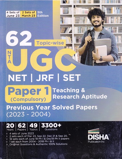 62 Topic-wise NTA UGC NET | JRF | SET Paper 1 (Compulsory) Teaching & Research Aptitude Previous Year Solved Papers (2023-2004) | Disha Publication