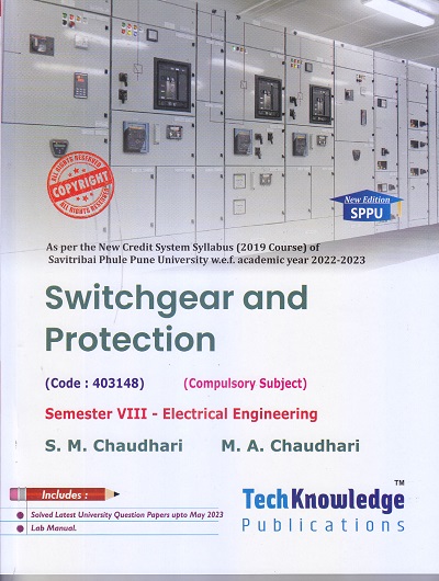 Switchgear and Protection Semester VIII - Electrical Engineering | S. M. Chaudhari , M. A. Chaudhari | Tech Knowledge Publications