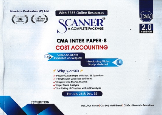 SCANNER CMA INTER GROUP-I PAPER-8 Cost Accounting | Shuchita Prakashan