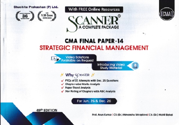SCANNER CMA FINAL GROUP-III PAPER-14 Strategic Financial Management | Shuchita Prakashan