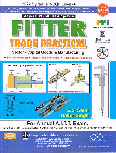 FITTER TRADE PRACTICAL Sector - Capital Goods & Manufacturing | G. S. Sethi , Balbir Singh | Computech Publications Limited