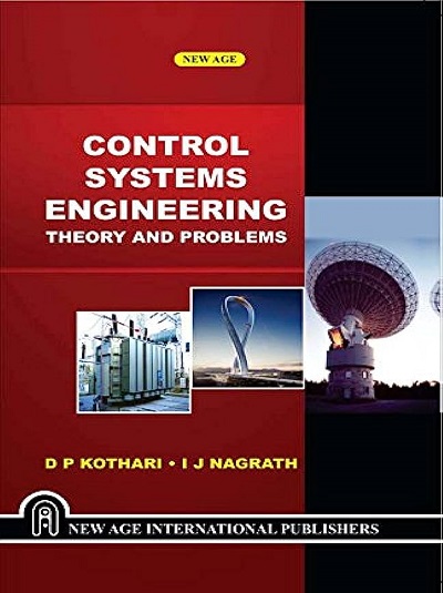 CONTROL SYSTEMS ENGINEERING (Theory and Problem) | D.P. KOTHARI, I.J. NAGRATH | New Age
