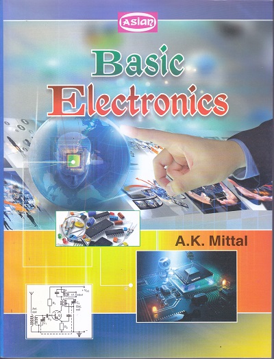 Basic Electronics | A.K. Mittal | Asian Publishers