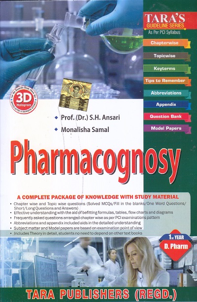 Pharmacognosy | Prof. (Dr.) S.H. Ansari , Monalisha Samal | Tara Publishers