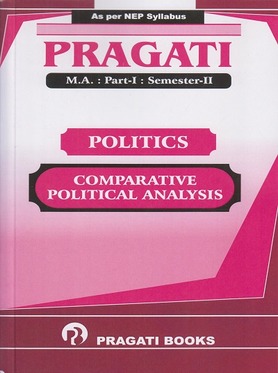 PRAGATI - POLITICS (Comparative Political Analysis) (M.A. - Part 1 - Semester 2)