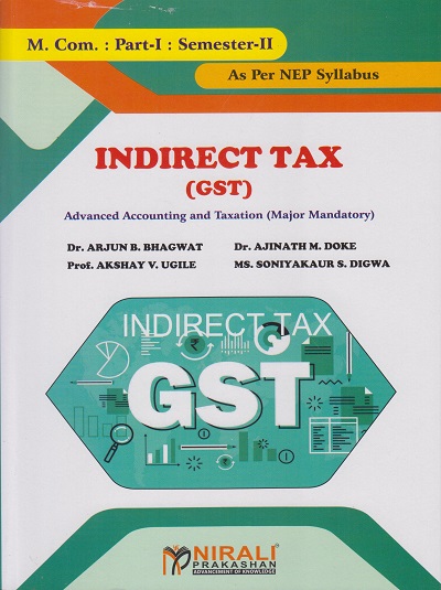 INDIRECT TAX (GST) : Advanced Accounting and Taxation (Major Mandatory) (M.Com. Part 1 Semester 2)