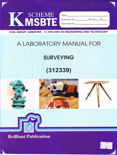 A Laboratory Manual For SURVEYING (FE Diploma Sem-II) MSBTE (K Scheme) | Prof. Devidas B. Vanve | Brilliant Publications